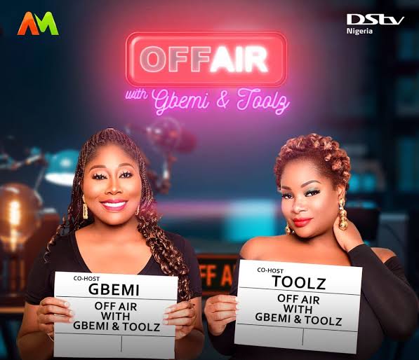  Nigerian men like wickedness, boys lie a lot… takeaways from ‘Off Air with Gbemi and Toolz’ DStv debut