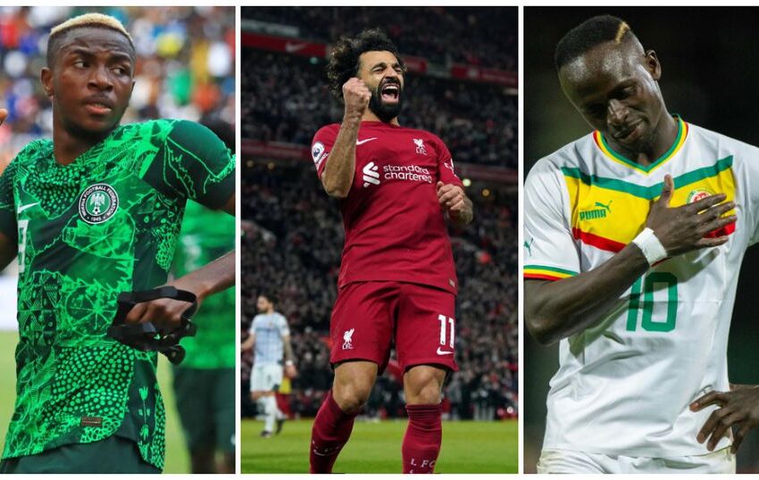  Salah, Mane, Osimhen: Ranking Africa’s football’s biggest attackers of the last decade