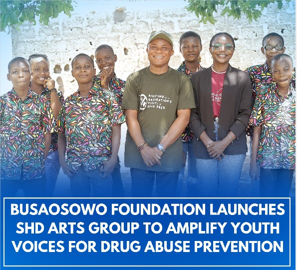 Busaosowo Foundation launches SHD Arts Group to amplify youth voices for drug abuse Prevention