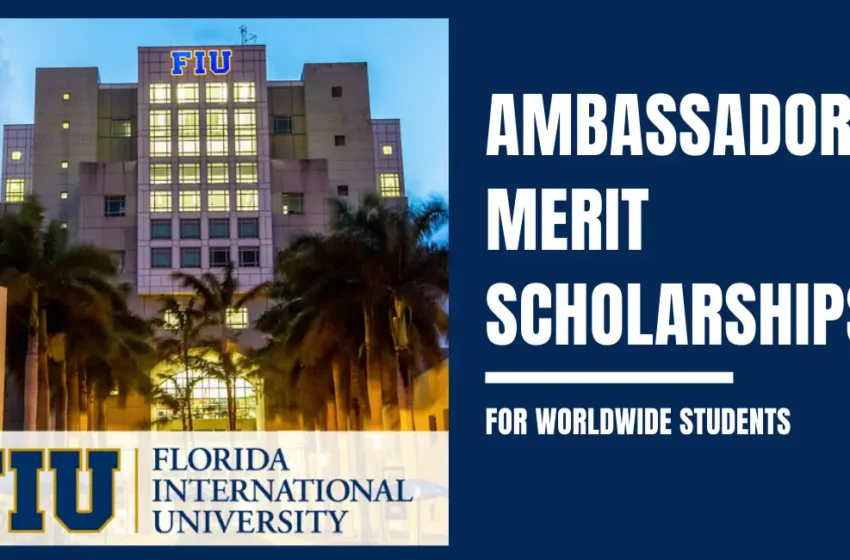 FIU Merit Scholarships 2026.