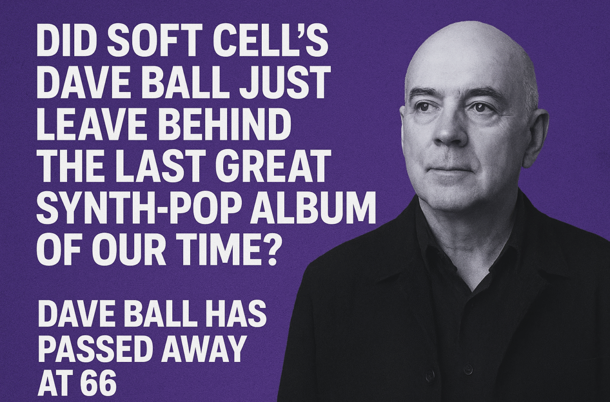 Did soft cell’s Dave Ball just leave behind the last great synth-pop album of our time?