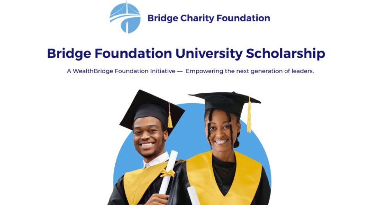 ₦700m Bridge Foundation University Scholarship Opens for Nigerian Students