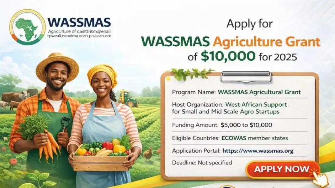 $10,000 WASSMAS agriculture grant for African agro startups