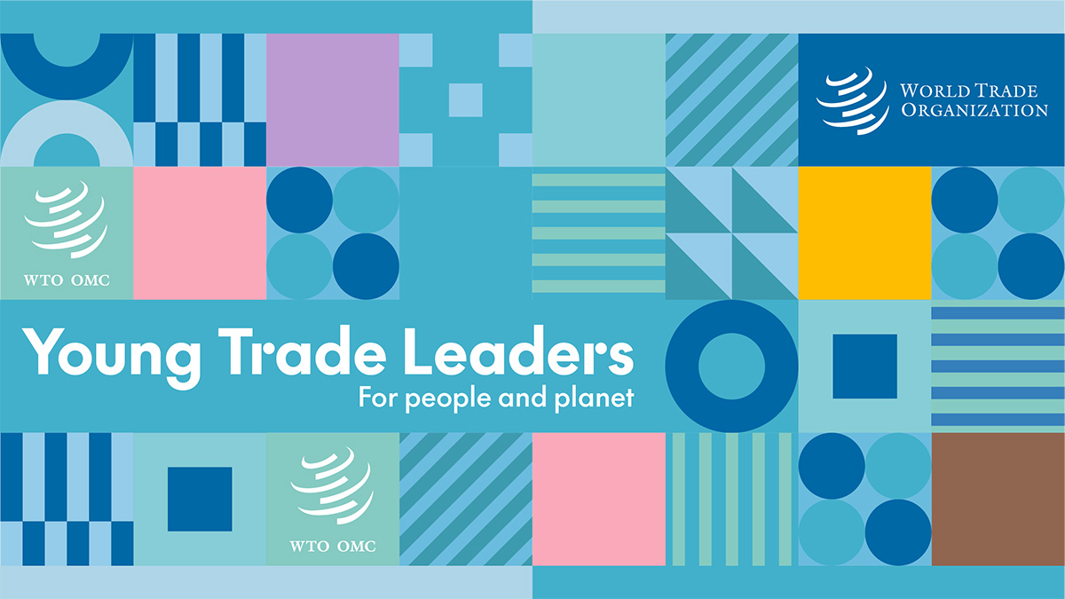 WTO Young Trade Leaders Program 2026 now open worldwide
