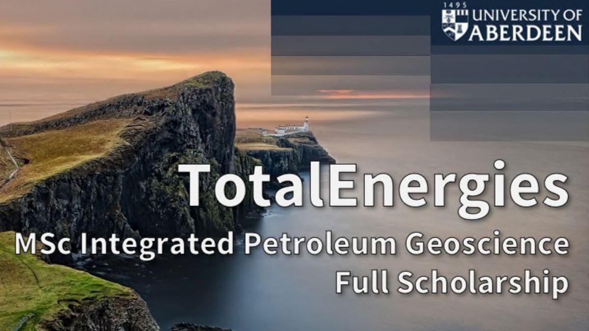  TotalEnergies Integrated Petroleum Geoscience Scholarship in UK 2026: How to Apply