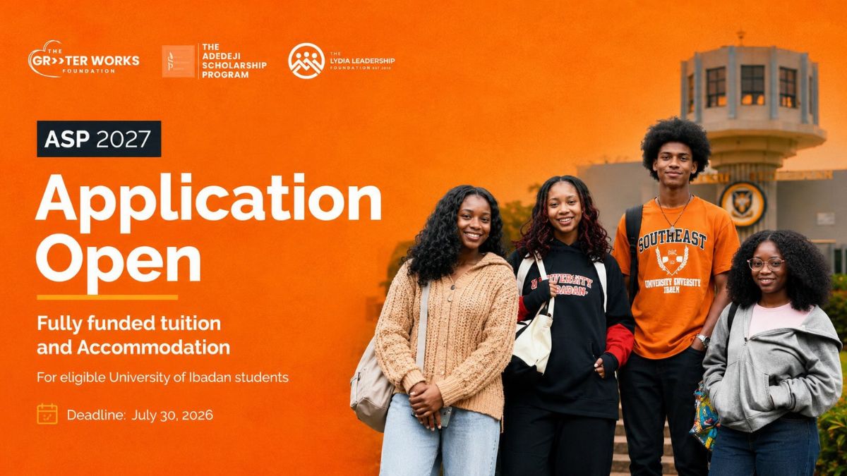 The Greater Works Foundation has opened applications for the fully funded Adedeji Scholarship Program (TASP) 2027 for eligible University of Ibadan students