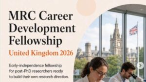 UK opens fully funded Medical Research Council Fellowship applications for 2027