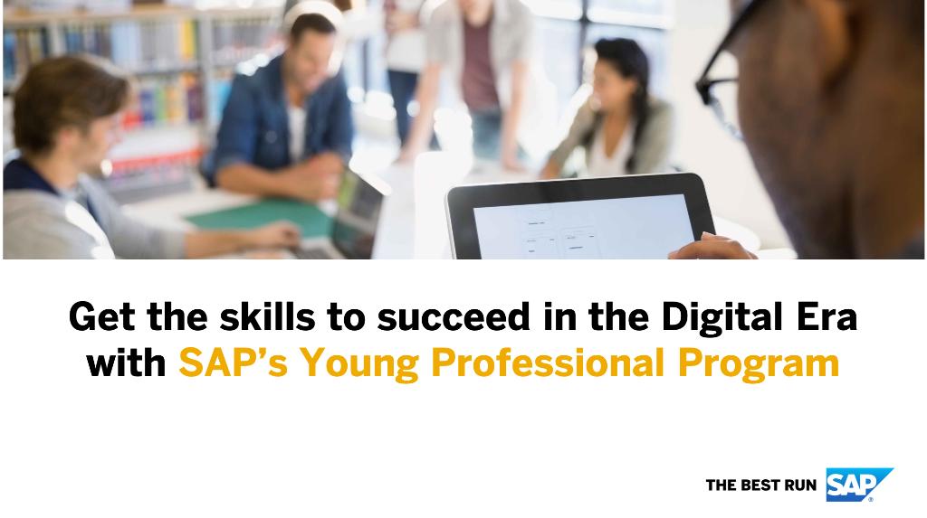 Successful applicants will receive SAP training, certification and career support through the SAP Young Professionals Program