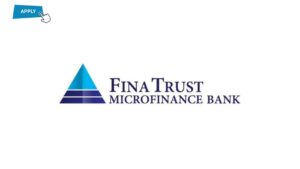 Fina Trust Microfinance Bank opens Graduate Trainee recruitment